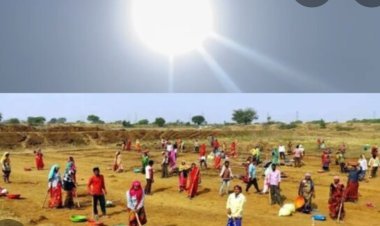 गर्मी के कारण नरेगा का समय परिवर्तन अब प्रातः 6 से 1 बजे तक’